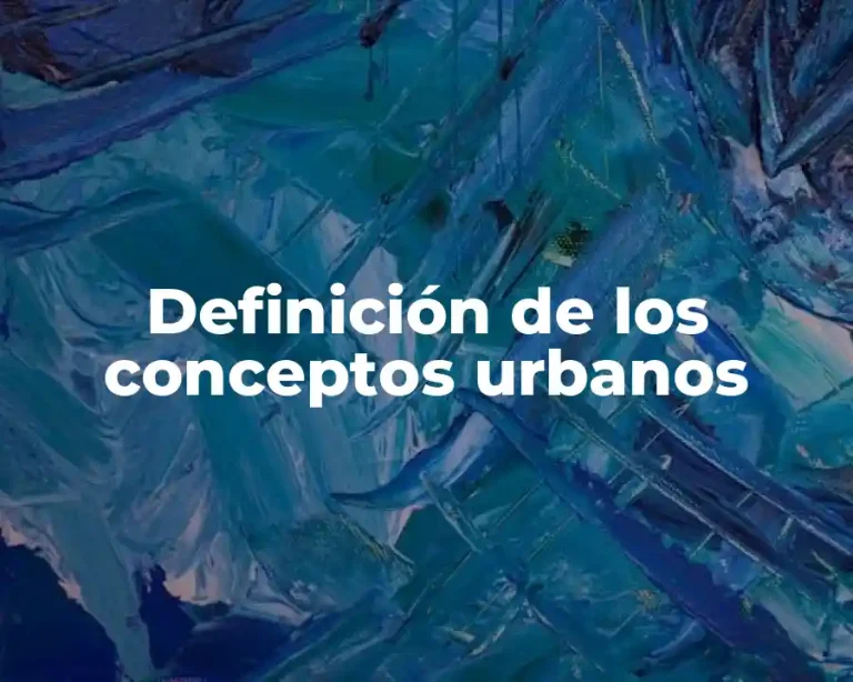 Definición de los conceptos urbanos
