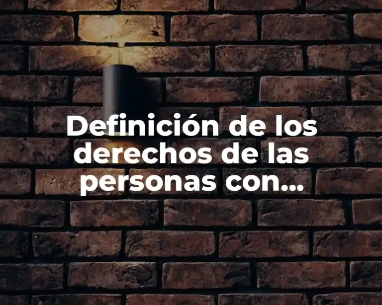 Definición de los derechos de las personas con discapacidad