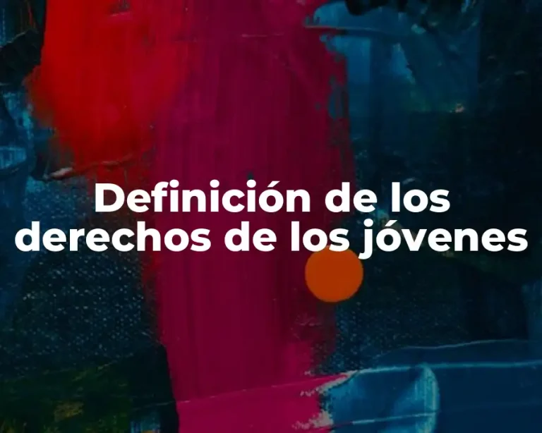 Definición de los derechos de los jóvenes