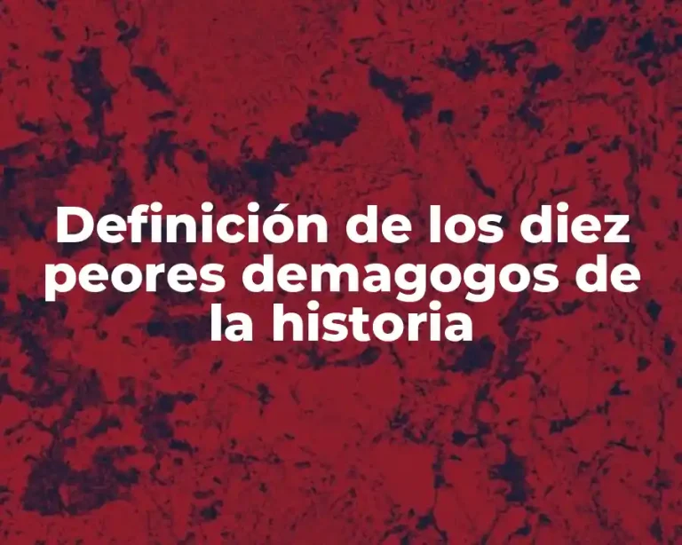 Definición de los diez peores demagogos de la historia