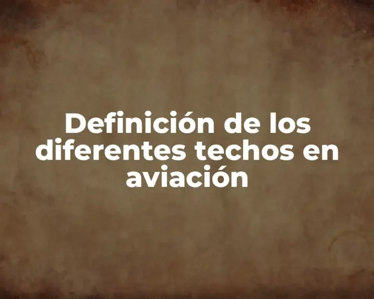 Definición de los diferentes techos en aviación