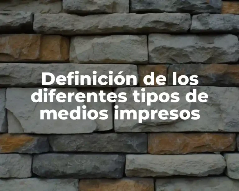 Definición de los diferentes tipos de medios impresos