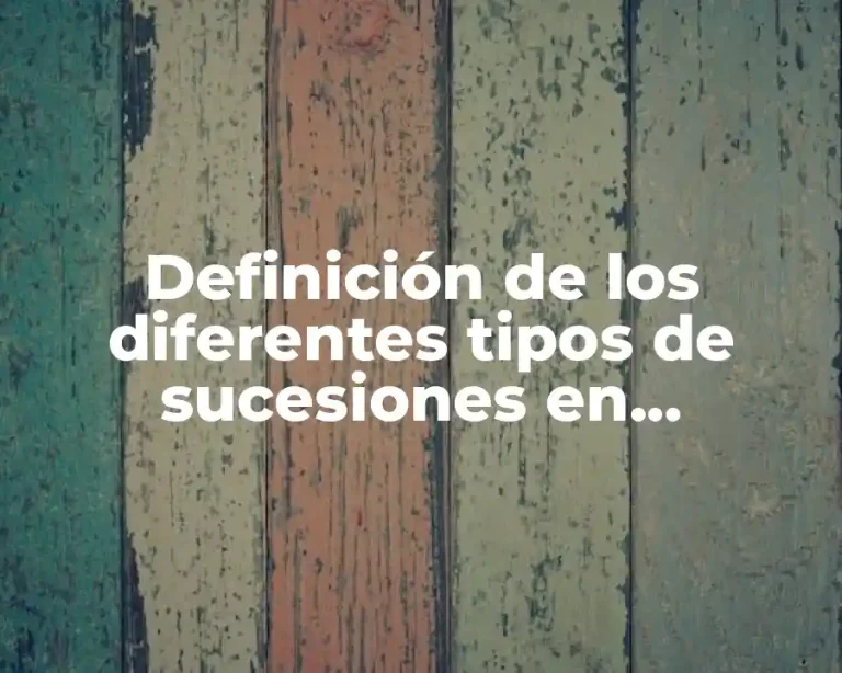 Definición de los diferentes tipos de sucesiones en matemáticas