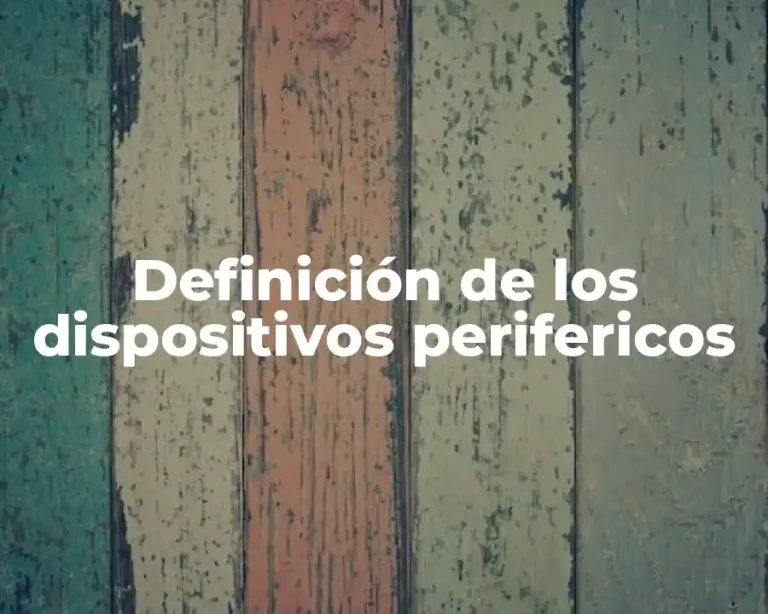 Definición de los dispositivos perifericos