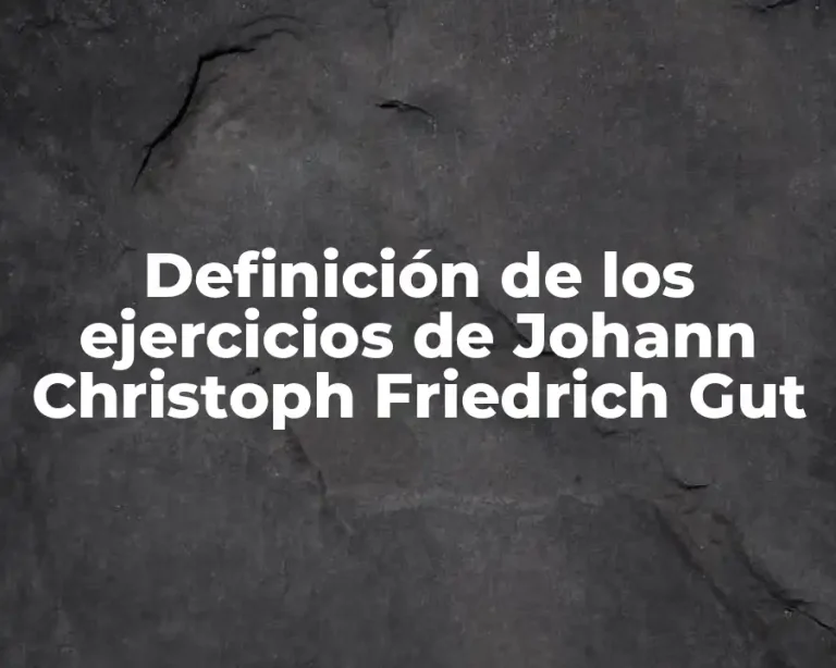 Definición de los ejercicios de Johann Christoph Friedrich Gut