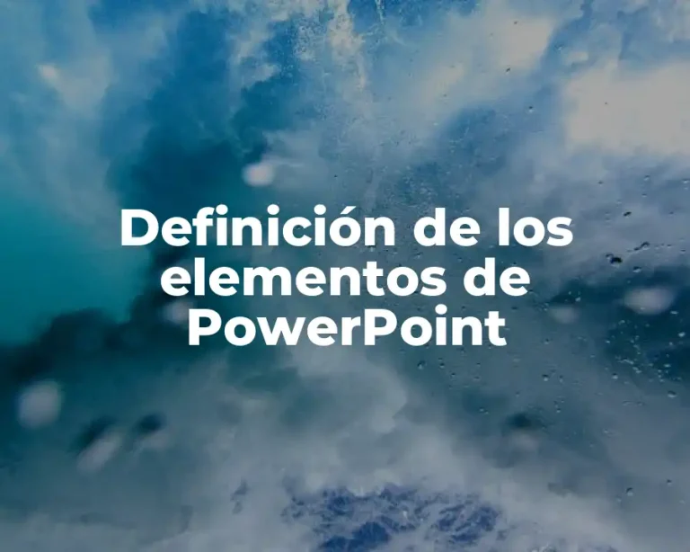 Definición de los elementos de PowerPoint