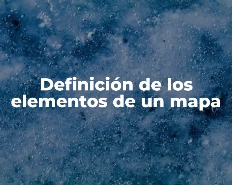 Definición de los elementos de un mapa