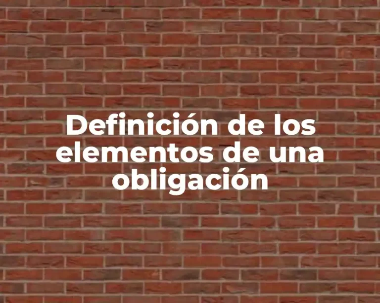 Definición de los elementos de una obligación