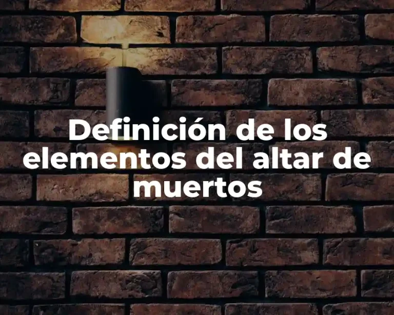 Definición de los elementos del altar de muertos