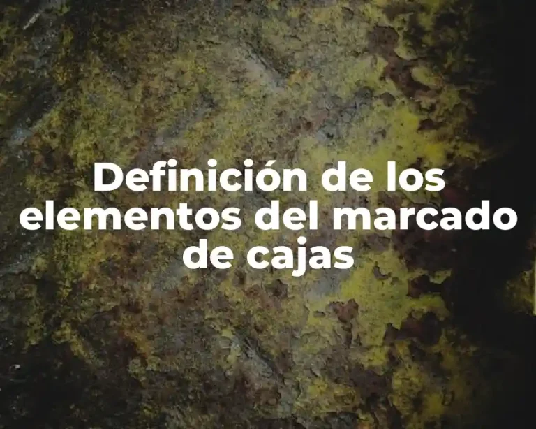 Definición de los elementos del marcado de cajas