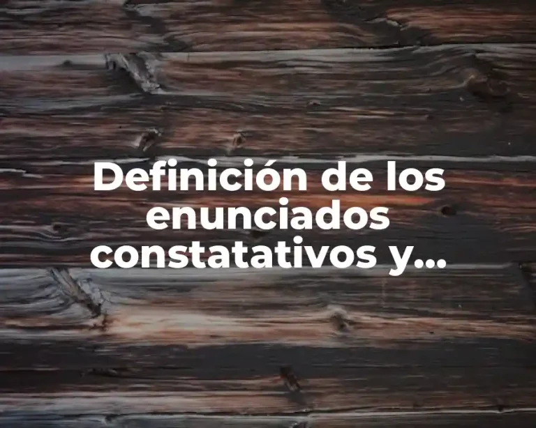 Definición de los enunciados constatativos y realizativos