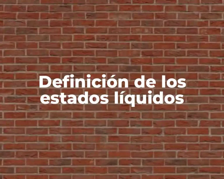 Definición de los estados líquidos