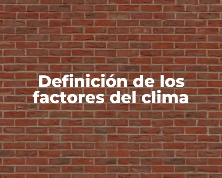 Definición de los factores del clima