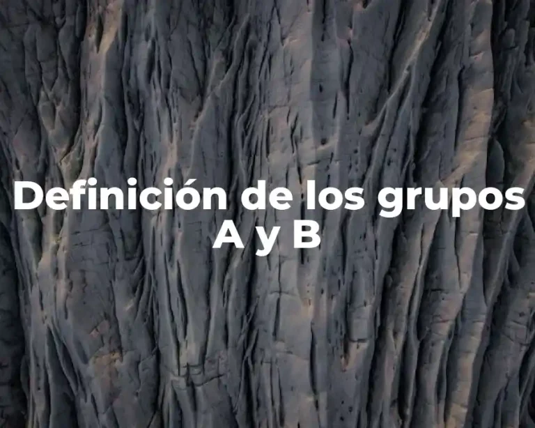 Definición de los grupos A y B