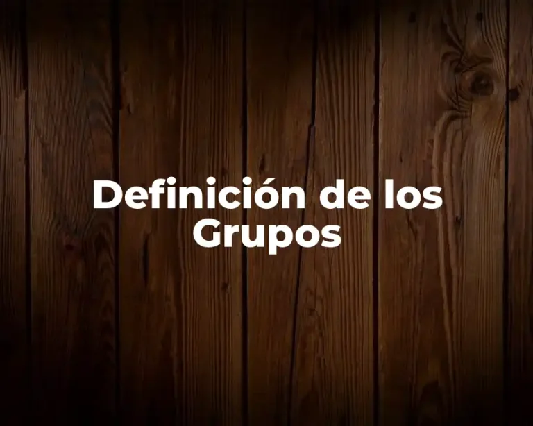 Definición de los Grupos