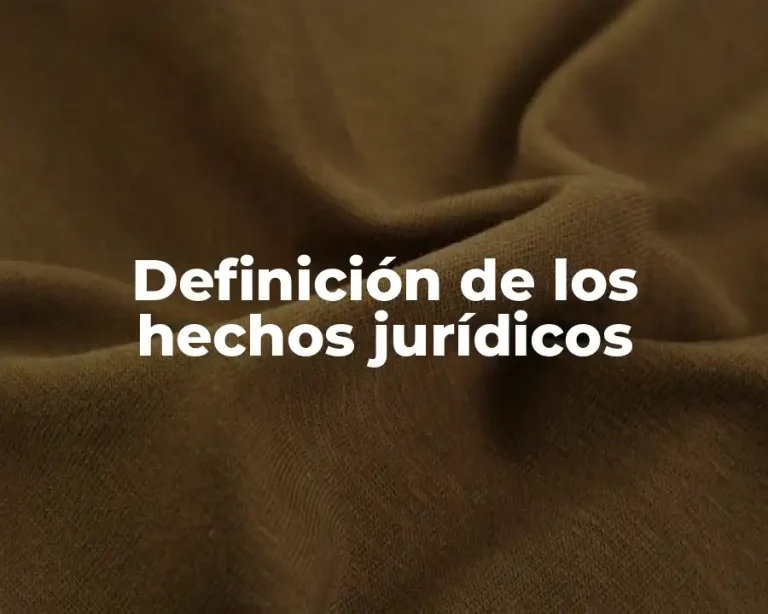 Definición de los hechos jurídicos