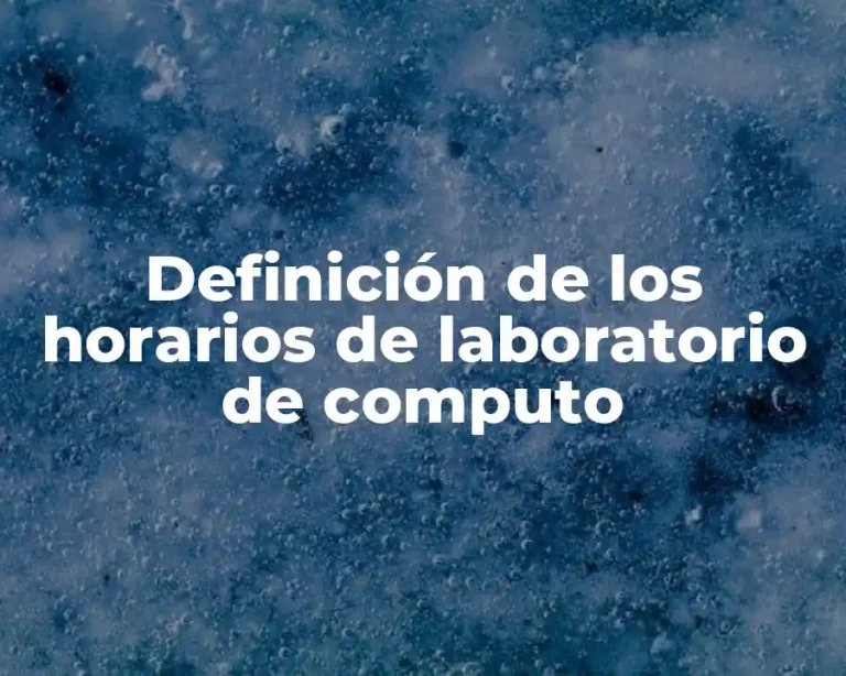 Definición de los horarios de laboratorio de computo