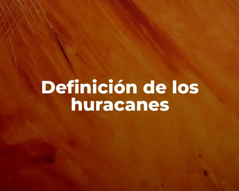 Definición de los huracanes