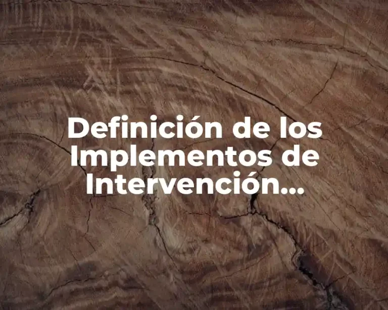 Definición de los Implementos de Intervención Psicopedagógica