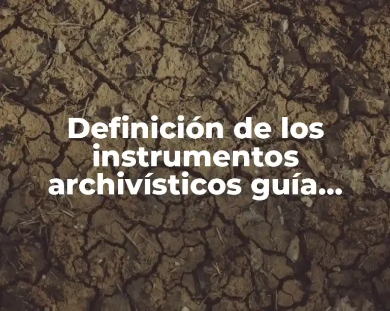 Definición de los instrumentos archivísticos guía simple