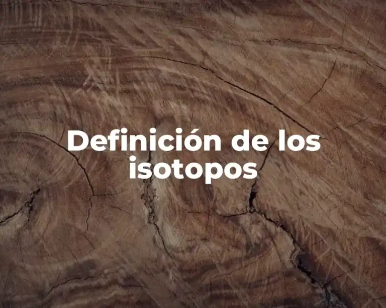 Definición de los isotopos