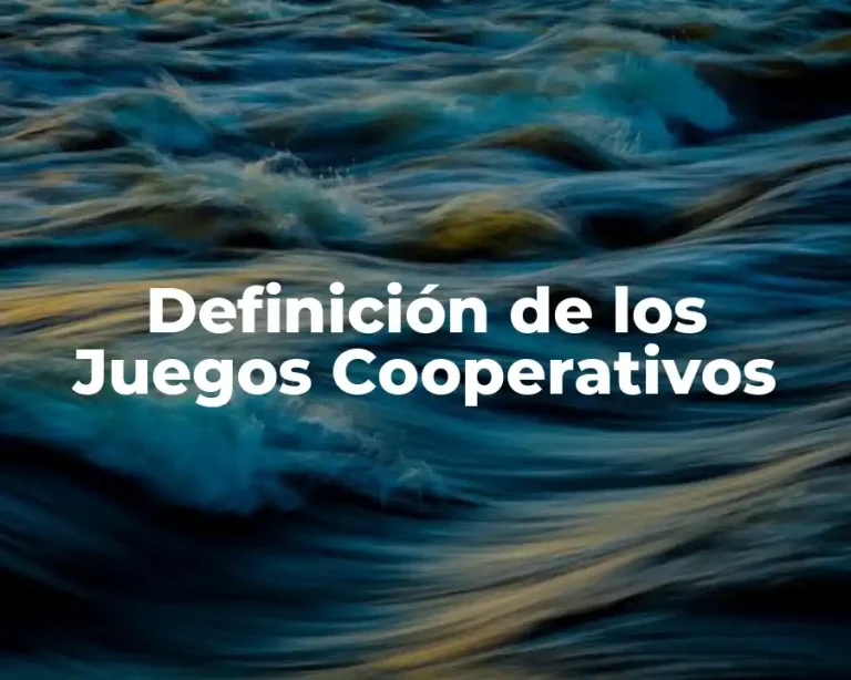 Definición de los Juegos Cooperativos