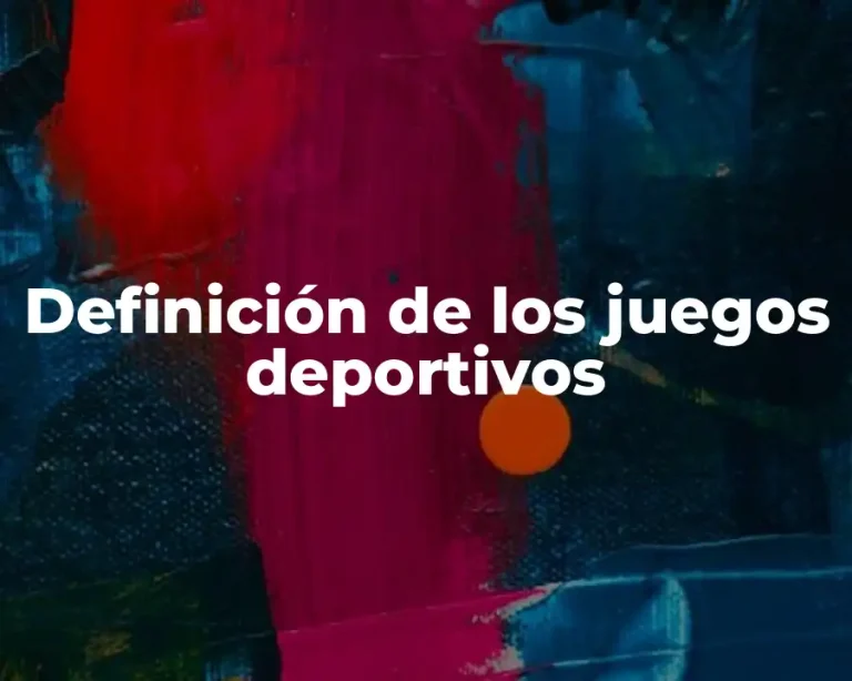 Definición de los juegos deportivos