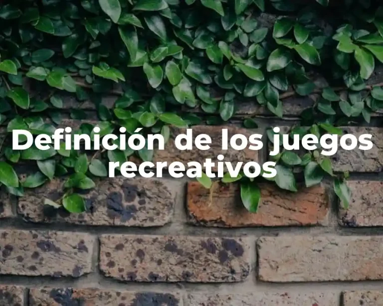 Definición de los juegos recreativos