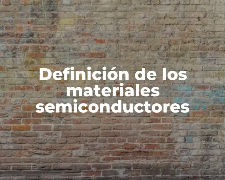 Definición de los materiales semiconductores