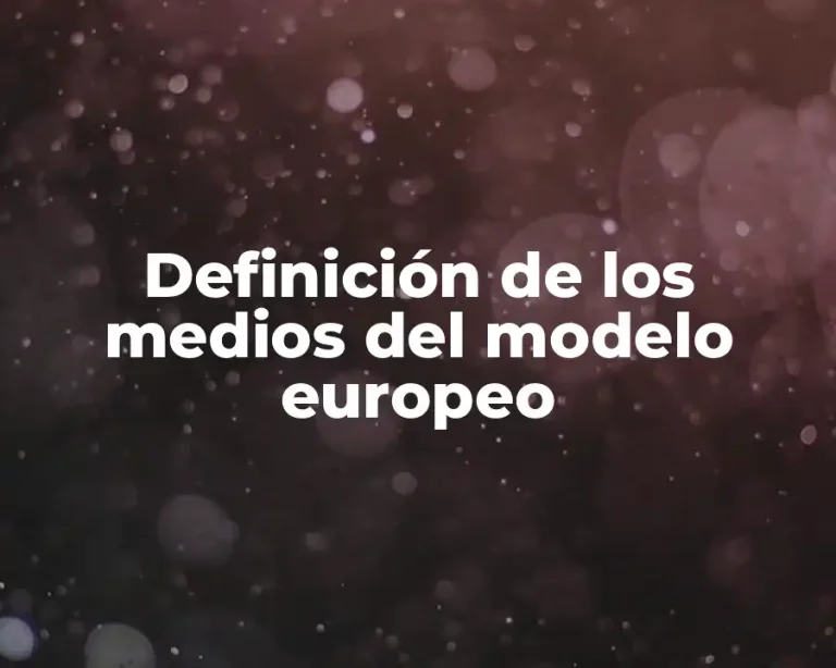 Definición de los medios del modelo europeo