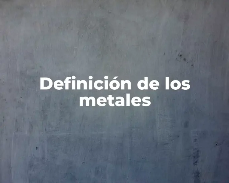 Definición de los metales