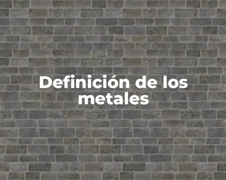 Definición de los metales