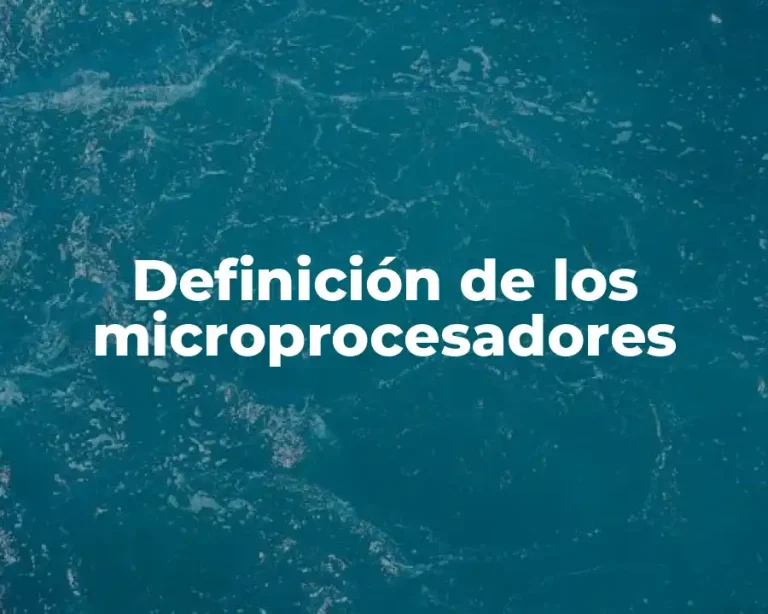 Definición de los microprocesadores