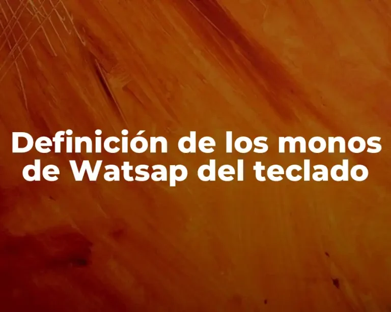 Definición de los monos de Watsap del teclado