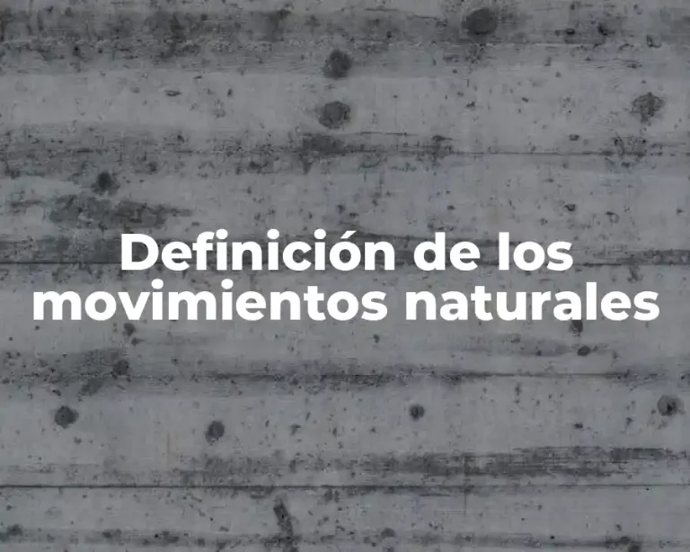 Definición de los movimientos naturales