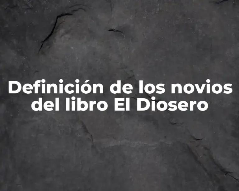 Definición de los novios del libro El Diosero