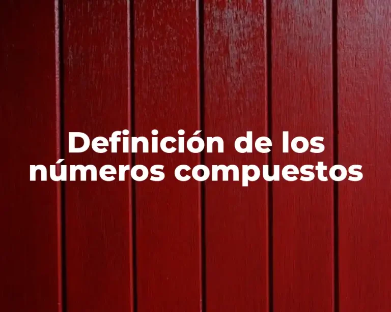 Definición de los números compuestos