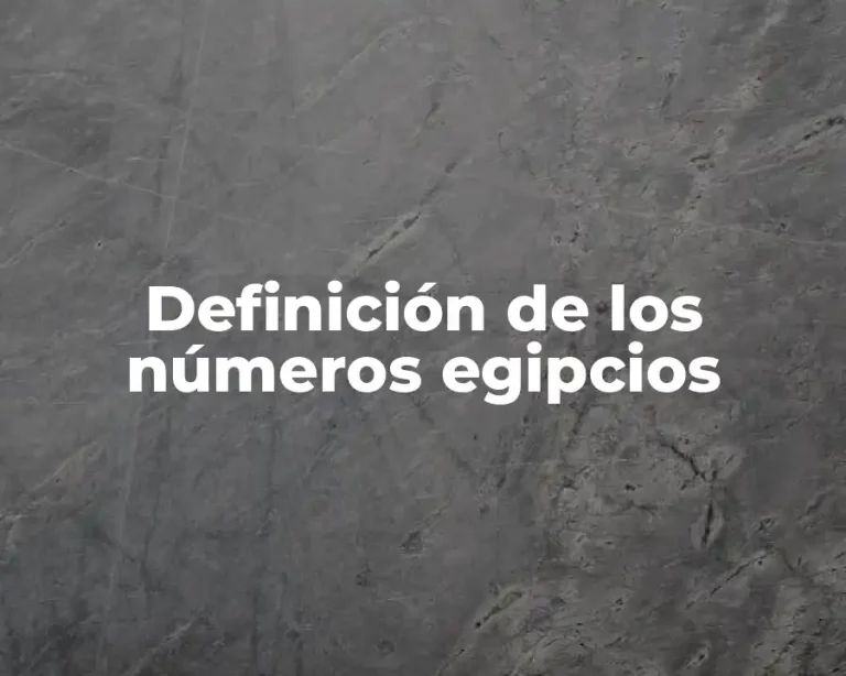 Definición de los números egipcios
