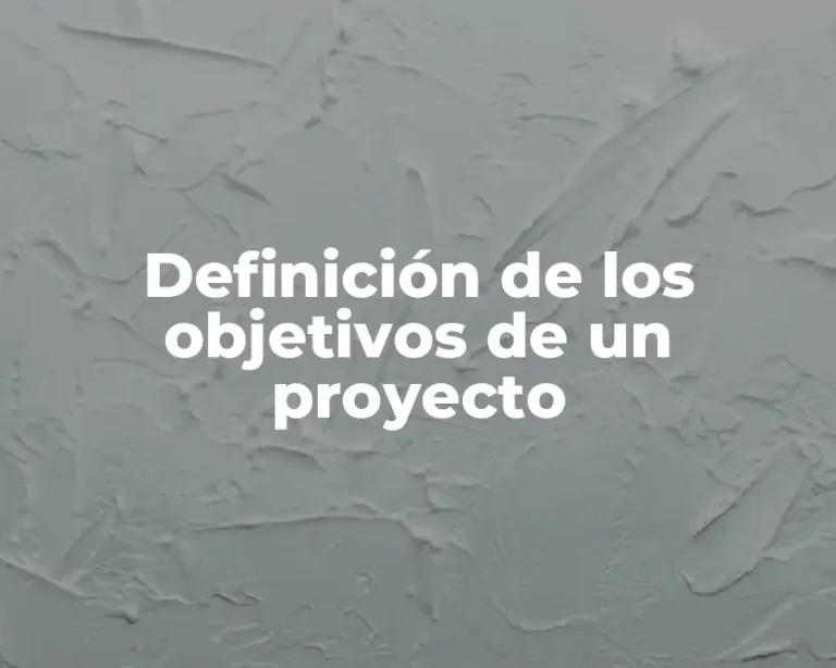 Definición de los objetivos de un proyecto