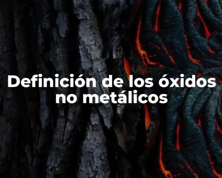 Definición de los óxidos no metálicos