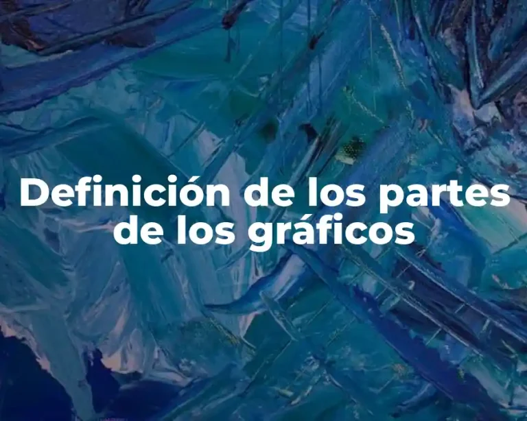 Definición de los partes de los gráficos