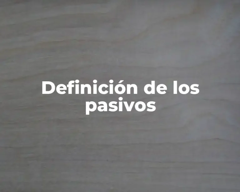 Definición de los pasivos