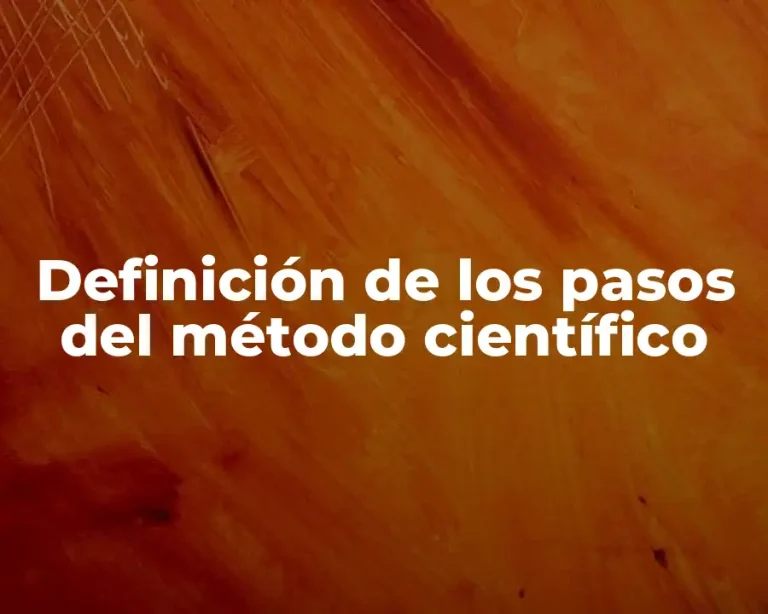 Definición de los pasos del método científico