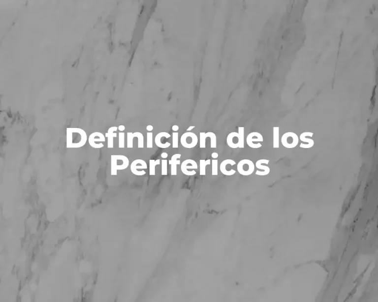 Definición de los Perifericos