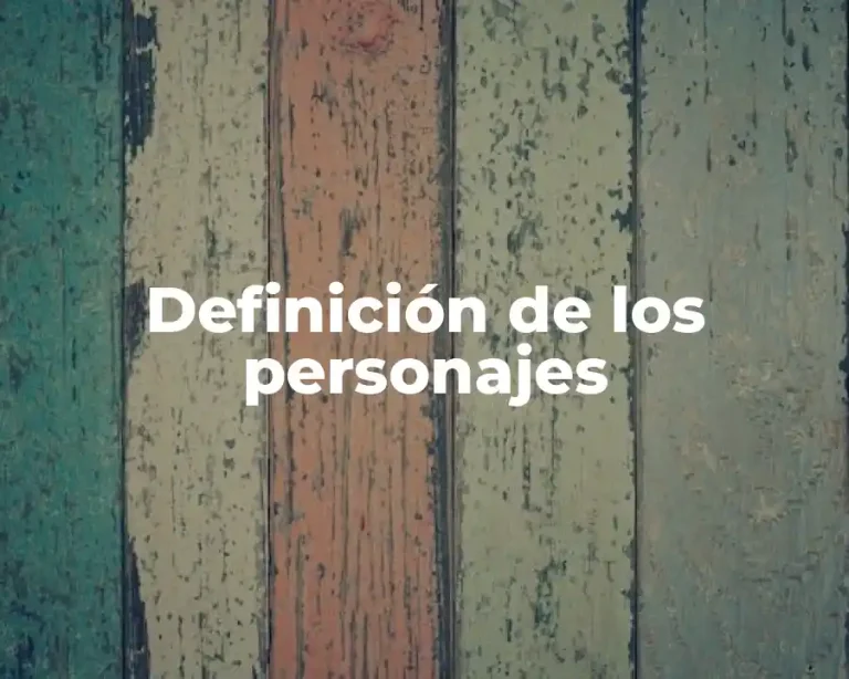 Definición de los personajes