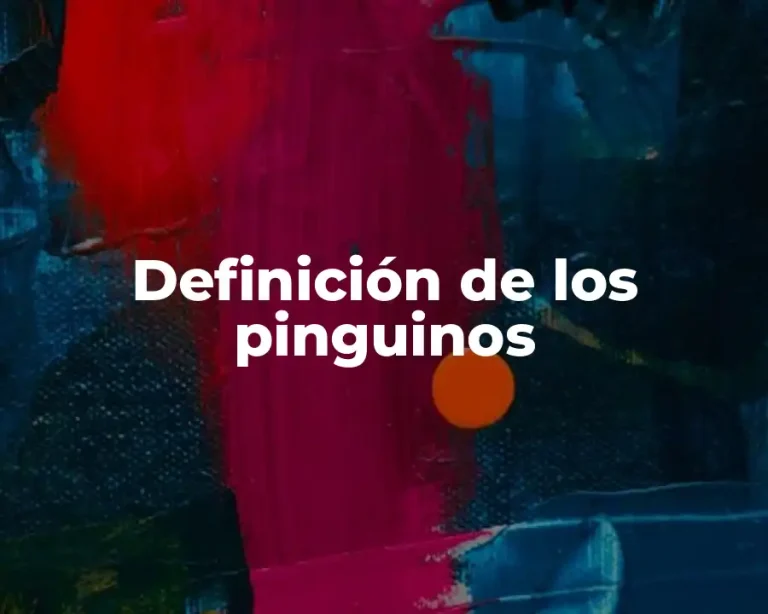 Definición de los pinguinos