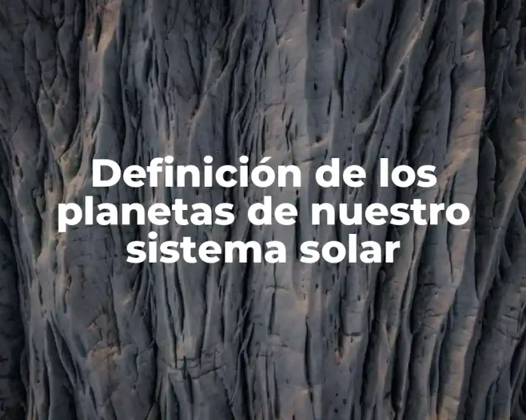Definición de los planetas de nuestro sistema solar