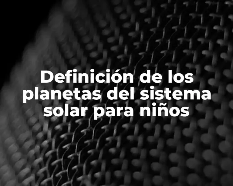 Definición de los planetas del sistema solar para niños