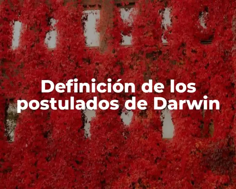Definición de los postulados de Darwin