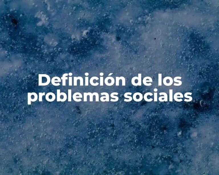Definición de los problemas sociales